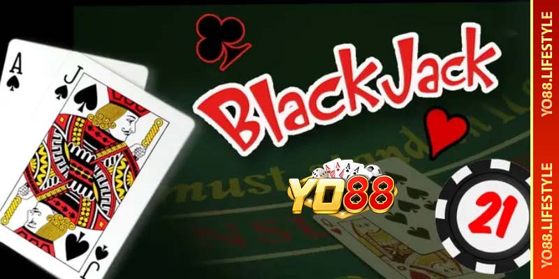 Chơi game bài Blackjack online cùng YO88