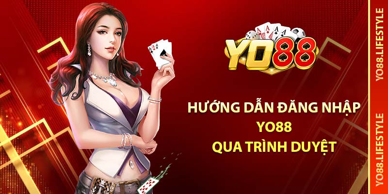 Hướng Dẫn Đăng Nhập YO88: Dễ Dàng và Nhanh Chóng 3 Hướng dẫn đăng nhập YO88 qua trình duyệt