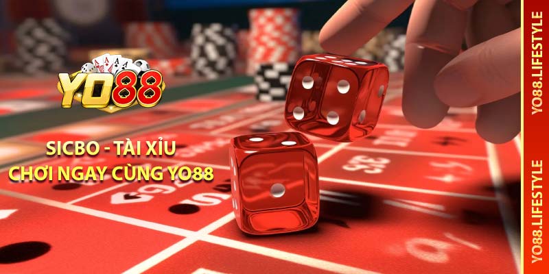 Sicbo - Tài Xỉu chơi ngay cùng YO88